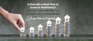 is now a good time to invest in multifamily